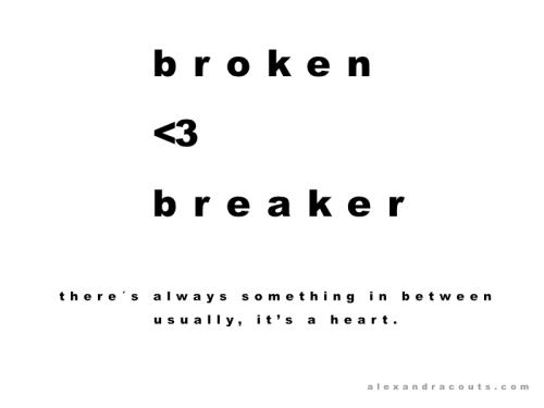 Broken Heart, Heart Breaker